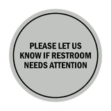 Signs ByLITA Circle Please Let Us Know If Restroom Needs Attention Sign