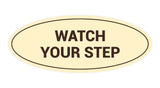 Signs ByLITA Oval Watch Your Step Sign