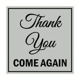 Square Thank You Come Again Sign with Adhesive Tape, Mounts On Any Surface, Weather Resistant