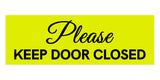 Signs ByLITA Basic Please Keep Door Closed Sign