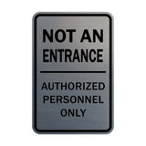 Portrait Round Not An Entrance Authorized Personnel Only Sign