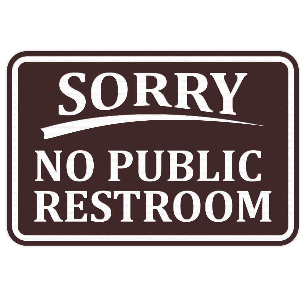 SORRY No Public Restroom Wall Door Sign