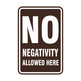 Portrait Round No Negativity Allowed Here Sign