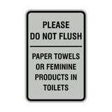 Please Do Not Flush Paper Towels or Feminine Products in Toilets Sign