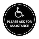 Circle Wheelchair Please Ask For Assistance Sign with Adhesive Tape, Mounts On Any Surface, Weather Resistant, Indoor/Outdoor Use