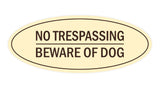 Oval No Trespasssing Beware Of Dog Sign