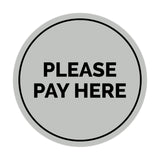 Signs ByLITA Circle Please Pay Here Sign