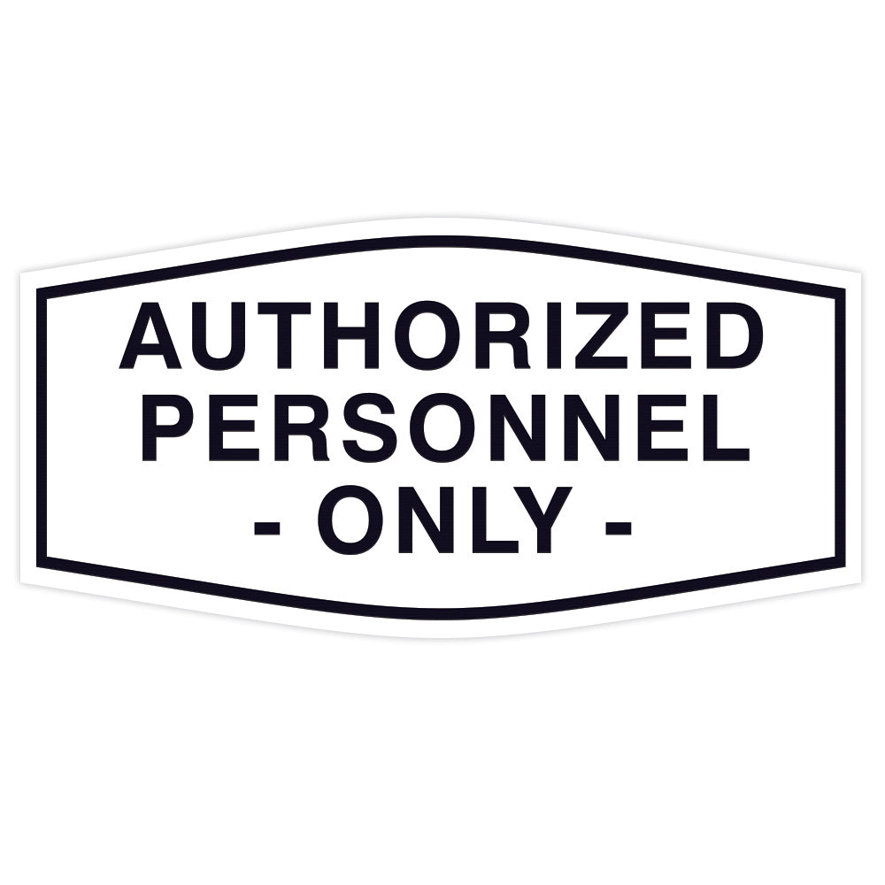 Fancy Authorized Personnel Only Sign