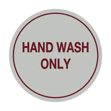 Signs ByLITA Circle Hand Wash Only Sign