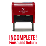 INCOMPLETE FINISH AND RETURN Teacher Self Inking Rubber Stamp