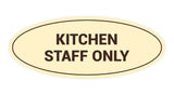 Signs ByLITA Oval Kitchen Staff Only Sign