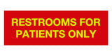 Signs ByLITA Basic Restrooms For Patients Only Sign