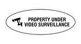 Oval Property Under Video Surveillance Sign