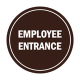 Signs ByLITA Circle Employee Entrance Sign