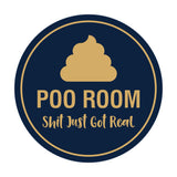 Signs ByLITA Circle Poo Room Shit Just Got Real Sign