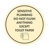 Circle Sensitive Plumbing Do Not Flush Anything Except Toilet Paper Wall or Door Sign