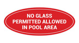 Oval No Glass Permitted Allowed In Pool Area Sign