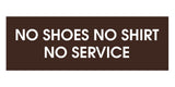 No Shoes No Shirt No Service Door / Wall Sign