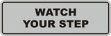 Signs ByLITA Standard Watch Your Step Sign