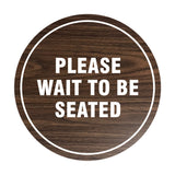 Signs ByLITA Circle Please Wait To Be Seated Sign