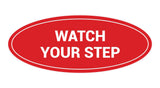 Signs ByLITA Oval Watch Your Step Sign