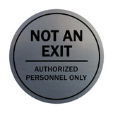 Signs ByLITA Circle Not an Exit Authorized Personnel Only Sign