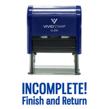 INCOMPLETE FINISH AND RETURN Teacher Self Inking Rubber Stamp