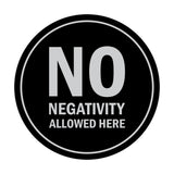 Signs ByLITA Circle No Negativity Allowed Here Sign