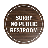 Signs ByLITA Circle Sorry No Public Restroom Sign