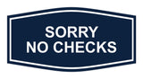 Signs ByLITA Fancy Sorry No Checks Sign