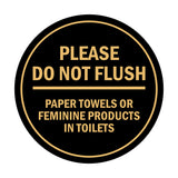 Signs ByLITA Circle Please Do Not Flush Paper Towels or Feminine Products in Toilets Sign