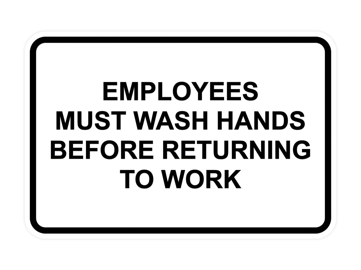 Signs ByLITA Classic Framed Employees Must Wash Hands Before Returning To Work