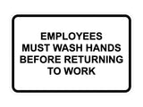 Signs ByLITA Classic Framed Employees Must Wash Hands Before Returning To Work