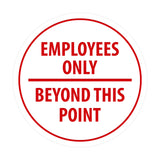 Signs ByLITA Circle Employees Only Beyond this point Sign