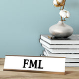 FML Desk Sign, novelty nameplate (2 x 8")