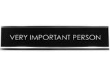 Signs ByLITA VERY IMPORTANT PERSON Novelty Desk Sign