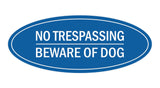 Oval No Trespasssing Beware Of Dog Sign