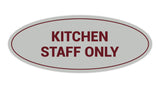 Signs ByLITA Oval Kitchen Staff Only Sign