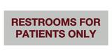 Signs ByLITA Basic Restrooms For Patients Only Sign