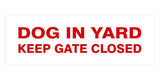 Signs ByLITA Basic Dog In Yard Keep Gate Closed Sign