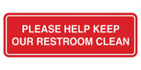 Standard Please Help Keep Our Restroom Clean Sign