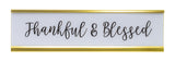 Signs ByLITA Thankful & Blessed Nameplate Desk Sign