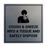 Square Cough & Sneeze Into A Tissue And Safely Dispose Sign