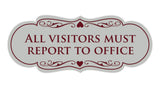 Signs ByLITA Designer All Visitors Must Report to Office Sign