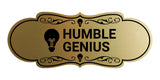 Designer Humble Genius Wall or Door Sign