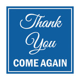 Square Thank You Come Again Sign with Adhesive Tape, Mounts On Any Surface, Weather Resistant