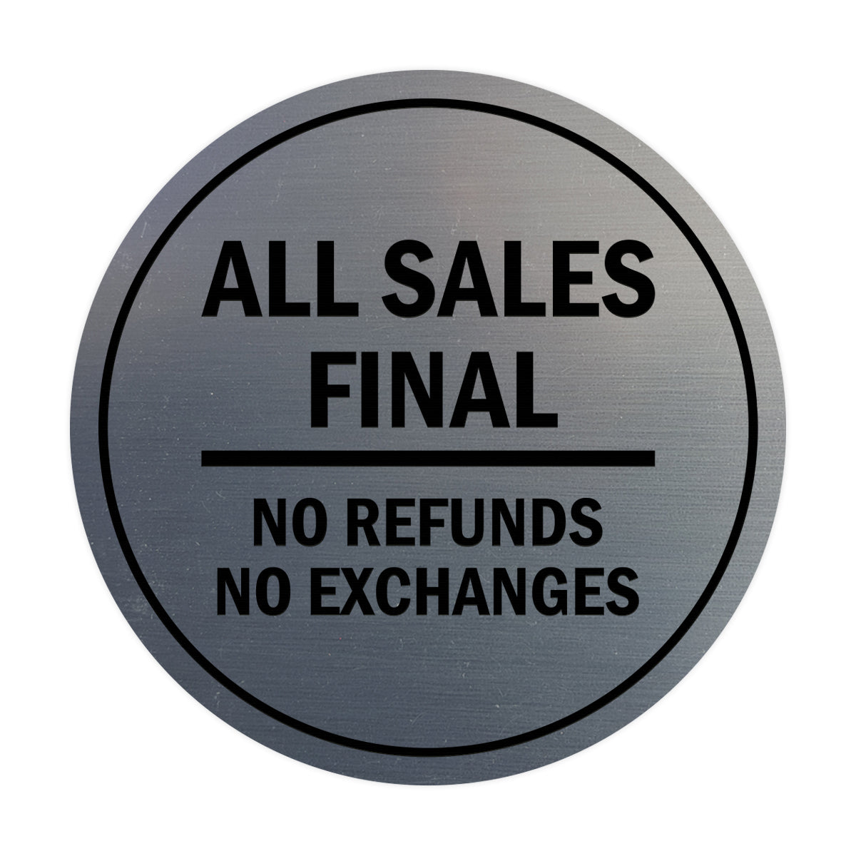 Signs ByLITA Circle All Sales Final No Refunds No Exchanges Sign