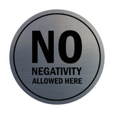 Signs ByLITA Circle No Negativity Allowed Here Sign