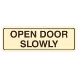 Standard Open Door Slowly Sign