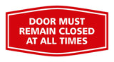 Signs ByLITA Fancy Door Must Remain Closed At All Times Sign